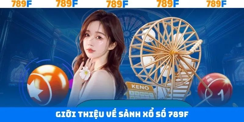 Giới thiệu các sự kiện và giải đấu xổ số 789f đặc sắc